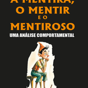 A mentira, o mentir e o mentiroso : uma análise comportamental