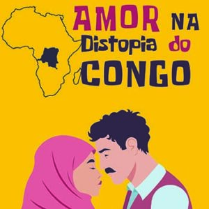 Amor na distopia do Congo