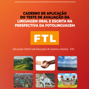 Caderno de avaliação do teste de avaliação da linguagem oral e escrita na perspectiva da fotolinguagem