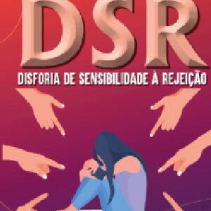 Baralho Conversando sobre DSR  - DISFORIA DE SENSIBILIDADE À REJEIÇÃO