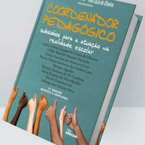 COORDENADOR PEDAGÓGICO: SUBSÍDIOS PARA A ATUAÇÃO NA REALIDADE ESCOLAR