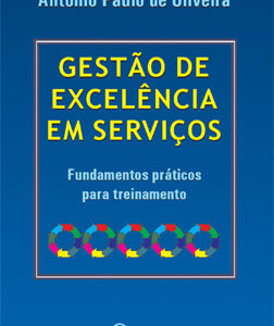 Gestão de Excelência em Serviços - FUNDAMENTOS PRÁTICOS PARA TREINAMENTO