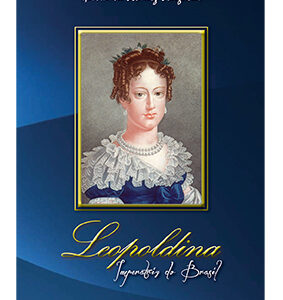 Leopoldina Imperatriz do Brasil