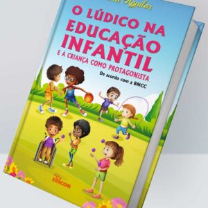 O LÚDICO NA EDUCAÇÃO INFANTIL