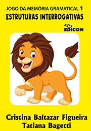 Jogo Da Memória Gramatical 1 - Estruturas Interrogativas Cristina Baltazar Figueira e Tatiana Bagetti