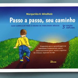 PASSO A PASSO, SEU CAMINHO: GUIA CURRICULAR PARA O ENSINO DE HABILIDADES BÁSICAS