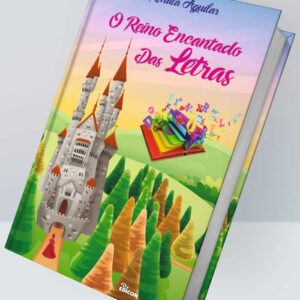 O REINO ENCANTADO DAS LETRAS